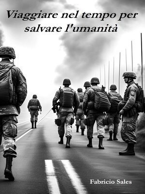 cover image of Viaggiare nel tempo per salvare l'umanità